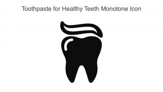Toothpaste For Healthy Teeth Monotone Icon In Powerpoint Pptx Png And Editable Eps Format
