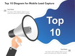 Top 10 diagram for mobile lead capture infographic template
