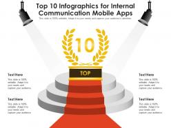 Top 10 for internal communication mobile apps infographic template