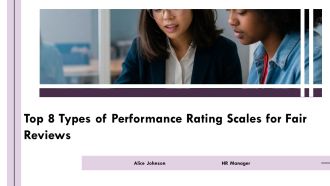 Top 8 Types Of Performance Rating Scales For Fair Reviews PPT Sample AT
