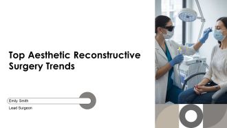 Top Aesthetic Reconstructive Surgery Trends PPT Graphics AT