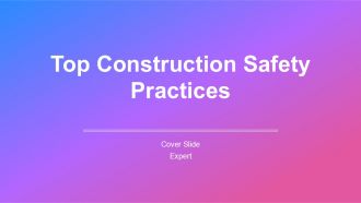 Top Construction Safety Practices PPT Designs AT