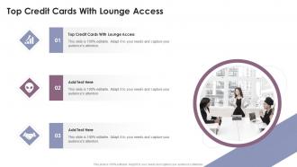 Top Credit Cards With Lounge Access In Powerpoint And Google Slides Cpb