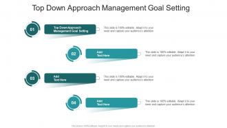 Top Down Approach Management Goal Setting In Powerpoint And Google Slides Cpb