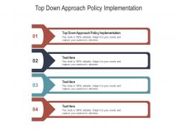 Top down approach policy implementation ppt powerpoint presentation slides samples cpb