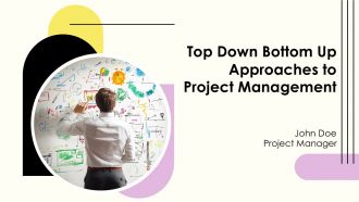 Top Down Bottom Up Approaches To Project Management PPT Sample AT