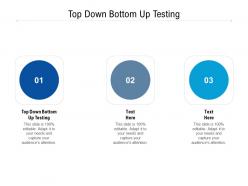 Top down bottom up testing ppt powerpoint presentation gallery layout ideas cpb
