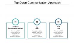 Top down communication approach ppt powerpoint presentation inspiration clipart images cpb