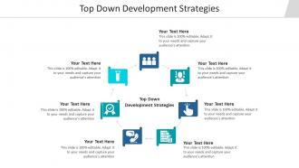 Top down development strategies ppt powerpoint presentation outline shapes cpb