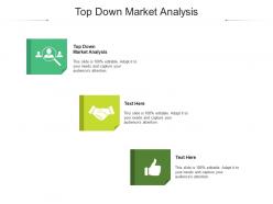 Top down market analysis ppt powerpoint presentation inspiration topics cpb