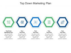 Top down marketing plan ppt powerpoint presentation summary ideas cpb