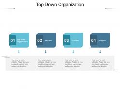 Top down organization ppt powerpoint presentation model deck cpb