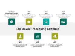 Top down processing example ppt powerpoint presentation infographics guidelines cpb