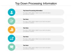 Top down processing information ppt powerpoint presentation file sample cpb