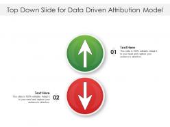 Top Down Slide For Data Driven Attribution Model Infographic Template