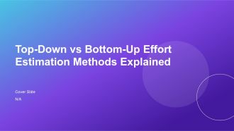 Top Down Vs Bottom Up Effort Estimation Methods Explained PPT Slides AT Top Down Vs Bottom Up Effort Estimation Methods Explained PPT Slides AT