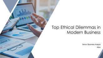 Top Ethical Dilemmas In Modern Business PPT Demonstration AT