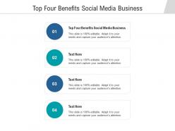 Top four benefits social media business ppt powerpoint presentation portfolio graphics example cpb