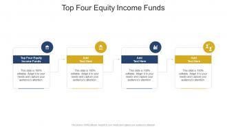 Top Four Equity Income Funds In Powerpoint And Google Slides Cpb