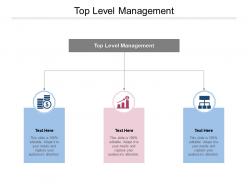 Top level management ppt powerpoint presentation layouts templates cpb