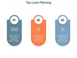 Top level planning ppt powerpoint presentation designs cpb