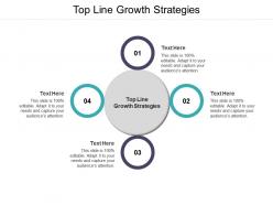 Top line growth strategies ppt powerpoint presentation gallery vector cpb