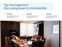 Top management discussing issues to minimize risk