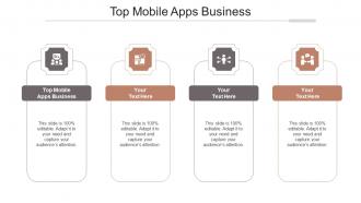 Top mobile apps business ppt powerpoint presentation gallery aids cpb