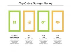 Top online surveys money ppt powerpoint presentation pictures deck cpb