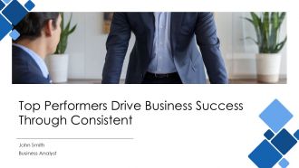 Top Performers Drive Business Success Through Consistent PPT Graphics AT Top Performers Drive Business Success Through Consistent PPT Graphics AT