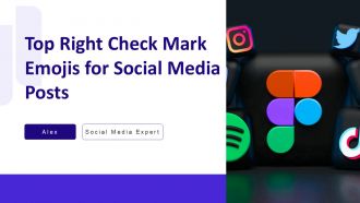 Top Right Check Mark Emojis For Social Media Posts PPT Slides AT