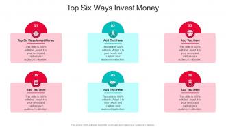 Top Six Ways Invest Money In Powerpoint And Google Slides Cpb