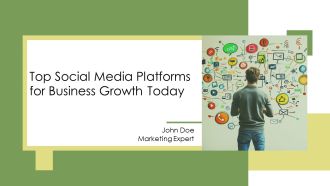 Top Social Media Platforms For Business Growth Today PPT Information AT