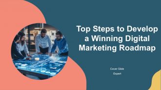 Top Steps To Develop A Winning Digital Marketing Roadmap PPT Demonstration AT