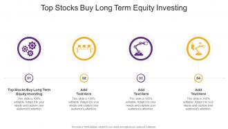 Top Stocks Buy Long Term Equity Investing In Powerpoint And Google Slides Cpb