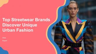 Top Streetwear Brands Discover Unique Urban Fashion PPT Slides ST AI