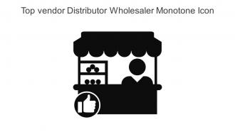 Top Vendor Distributor Wholesaler Monotone Icon In Powerpoint Pptx Png And Editable Eps Format