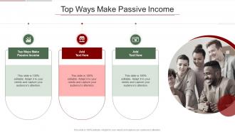 Top Ways Make Passive Income In Powerpoint And Google Slides Cpb