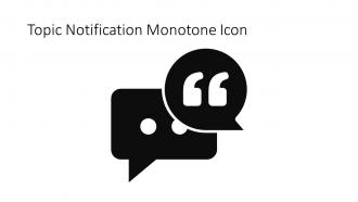 Topic Notification Monotone Icon In Powerpoint Pptx Png And Editable Eps Format