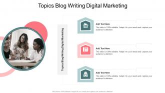 Topics Blog Writing Digital Marketing In Powerpoint And Google Slides Cpb