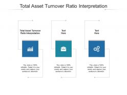 Total asset turnover ratio interpretation ppt powerpoint presentation gallery guidelines cpb