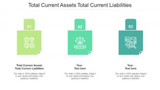 Total current assets total current liabilities ppt powerpoint presentation layouts infographics cpb
