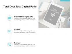 Total debt total capital ratio ppt powerpoint presentation slides format ideas cpb