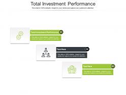 Total investment performance ppt powerpoint presentation pictures information cpb