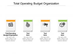 Total operating budget organization ppt powerpoint presentation outline cpb
