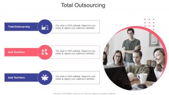 Total Outsourcing In Powerpoint And Google Slides Cpb