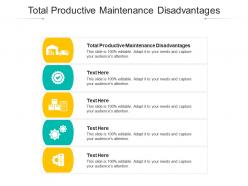 Total productive maintenance disadvantages ppt powerpoint presentation infographic template image cpb