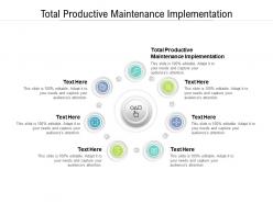 Total productive maintenance implementation ppt powerpoint presentation visual aids styles cpb
