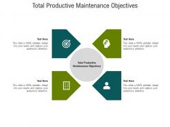 Total productive maintenance objectives ppt powerpoint presentation infographic template layout cpb