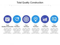 Total quality construction ppt powerpoint presentation professional background designs cpb